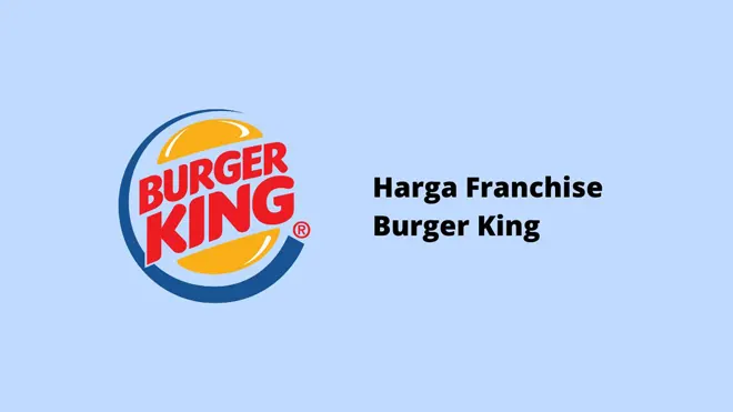 Harga Franchise Burger King