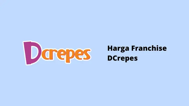 Harga Franchise DCrepes