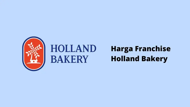 Harga Franchise Holland Bakery