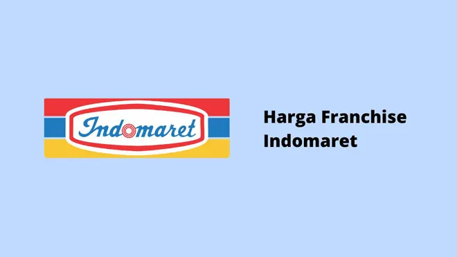 Harga Franchise Indomaret