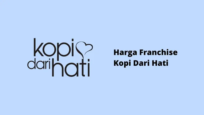 Harga Franchise Kopi Dari Hati