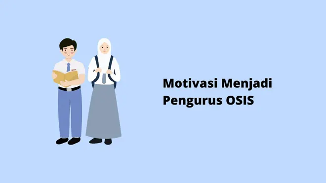 Motivasi Menjadi Pengurus OSIS