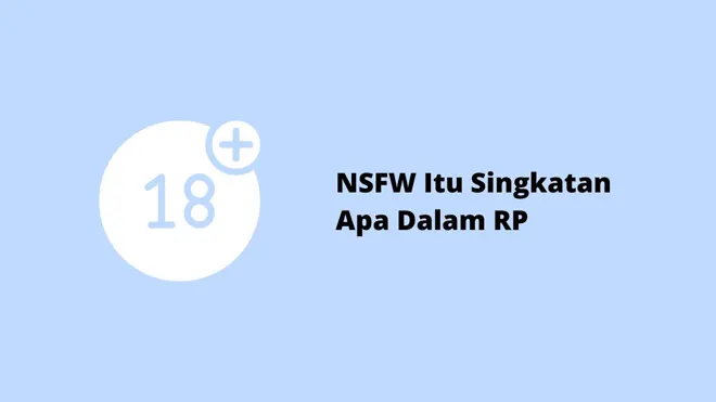 NSFW Itu Singkatan Apa Dalam RP