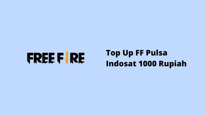 Top Up FF Pulsa Indosat 1000 Rupiah
