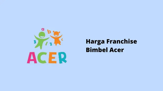Harga Franchise Bimbel Acer