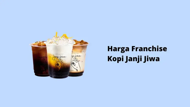 Harga Franchise Kopi Janji Jiwa