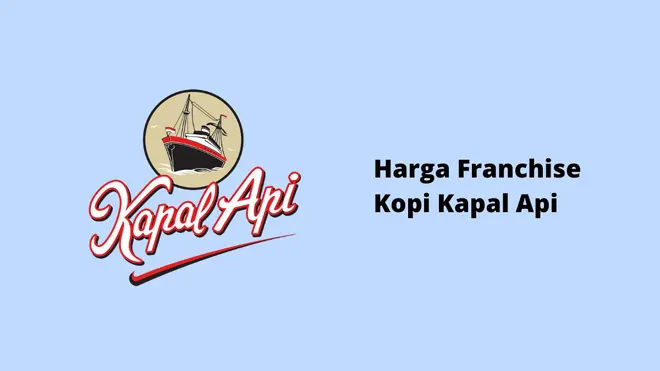 Harga Franchise Kopi Kapal Api