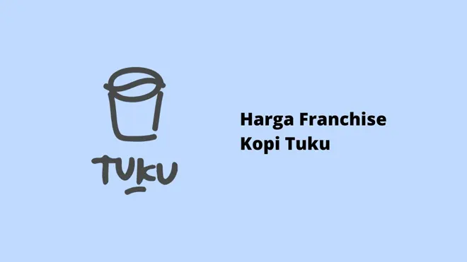 Harga Franchise Kopi Tuku