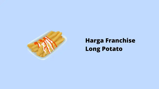 Harga Franchise Long Potato