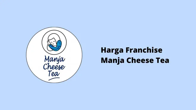 Harga Franchise Manja Cheese Tea