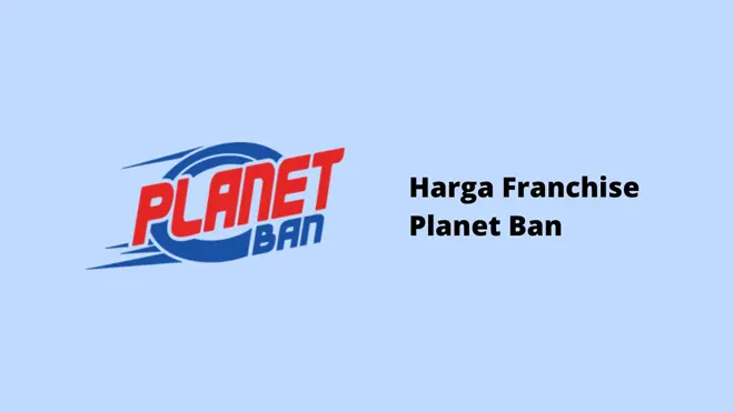 Harga Franchise Planet Ban