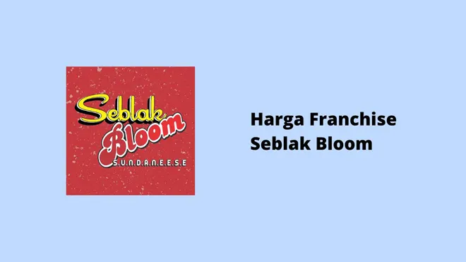 Harga Franchise Seblak Bloom