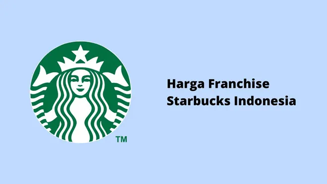 Harga Franchise Starbucks Indonesia