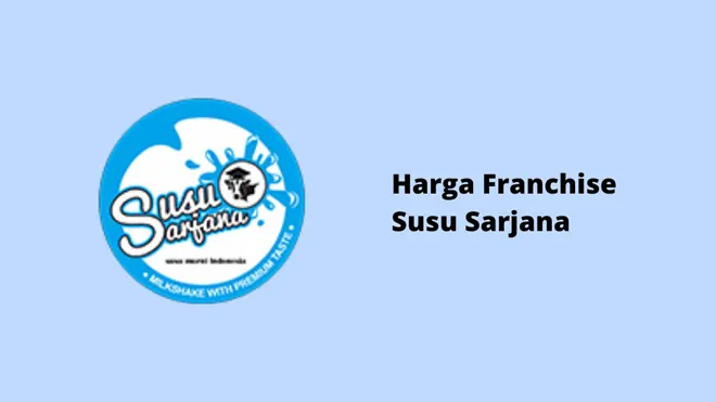 Harga Franchise Susu Sarjana