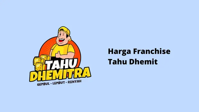 Harga Franchise Tahu Dhemit