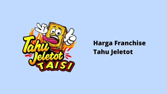 Harga Franchise Tahu Jeletot