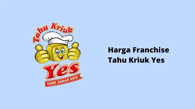 Harga Franchise Tahu Kriuk Yes